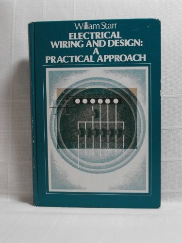 Electrical Wiring and Design (Electronic Technology Series)