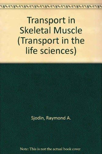 Transport in Skeletal Muscle (Transport in Life Sciences Series)