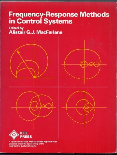 Frequency-Response Methods in Control Systems (IEEE Press Selected Reprint Series)