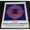 Strategy and Policy Formation: A Multifunctional Orientation (Wiley Medical Publication)