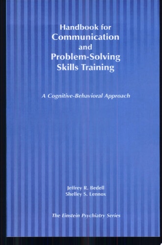 Handbook for Communication and Problem-Solving Skills Training A Cognitive-Behavioral Approach