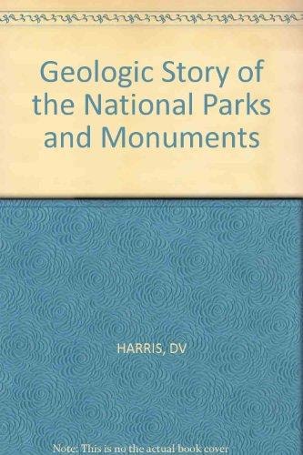 Geologic Story of the National Parks and Monuments