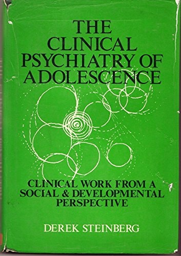 Clinical Psychiatry of Adolescence (Studies in Child Psychiatry: I-451)