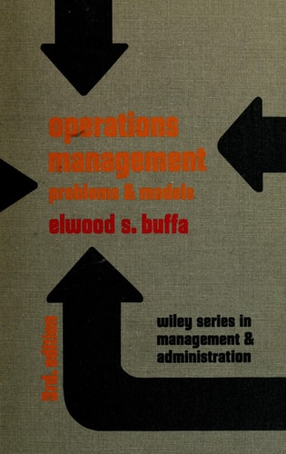 Operations Management: Problems & Models (Wiley Series in Management & Administration) (Wiley/Hamilton Series in Management and Administration)