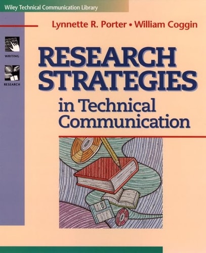 Research Strategies in Technical Communication (Wiley Technical Communication Library)