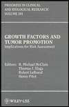 Growth Factors and Tumor Promotion Implications for Risk Assessment