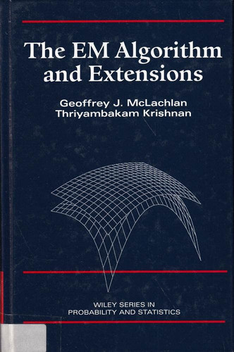 The EM Algorithm and Extensions