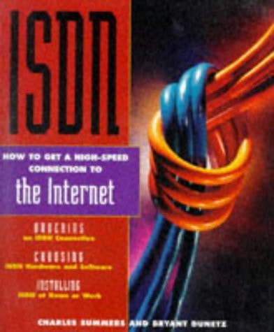 ISDN: How to Get a High-Speed Connection to the Internet