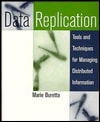 Data Replication: Tools and Techniques for Managing Distributed Information