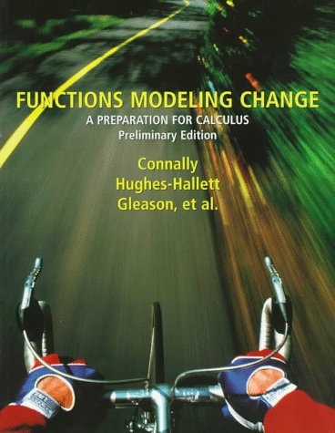 Functions Modeling Change: A Preparation for Calculus, Preliminary Edition
