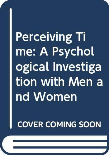 Perceiving Time. A Psychological Investigation with Men and Women