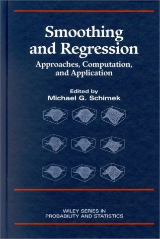 Smoothing and Regression: Approaches, Computation, and Application (Wiley Series in Probability and Statistics)