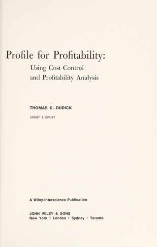 Profile for profitability: using cost control and profitability analysis (Wiley series on systems and controls for financial management)