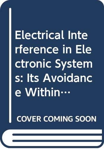 Electrical Interference in Electronic Systems Its Avoidance Within High-Voltage Substations and Elsewhere