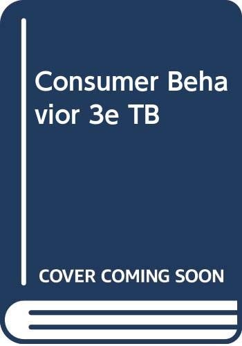 Test Bank to Accompany Consumer Behavior 3rd Editi On