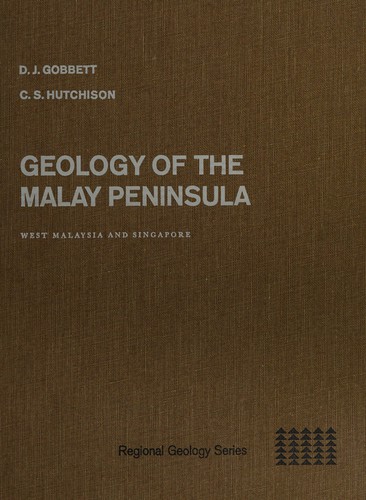 Geology of the Malay Peninsula (Regional Geology Series)