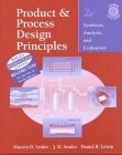 Process Design Principles, With CD-ROM, Version 2.0 Synthesis, Analysis and Evaluation