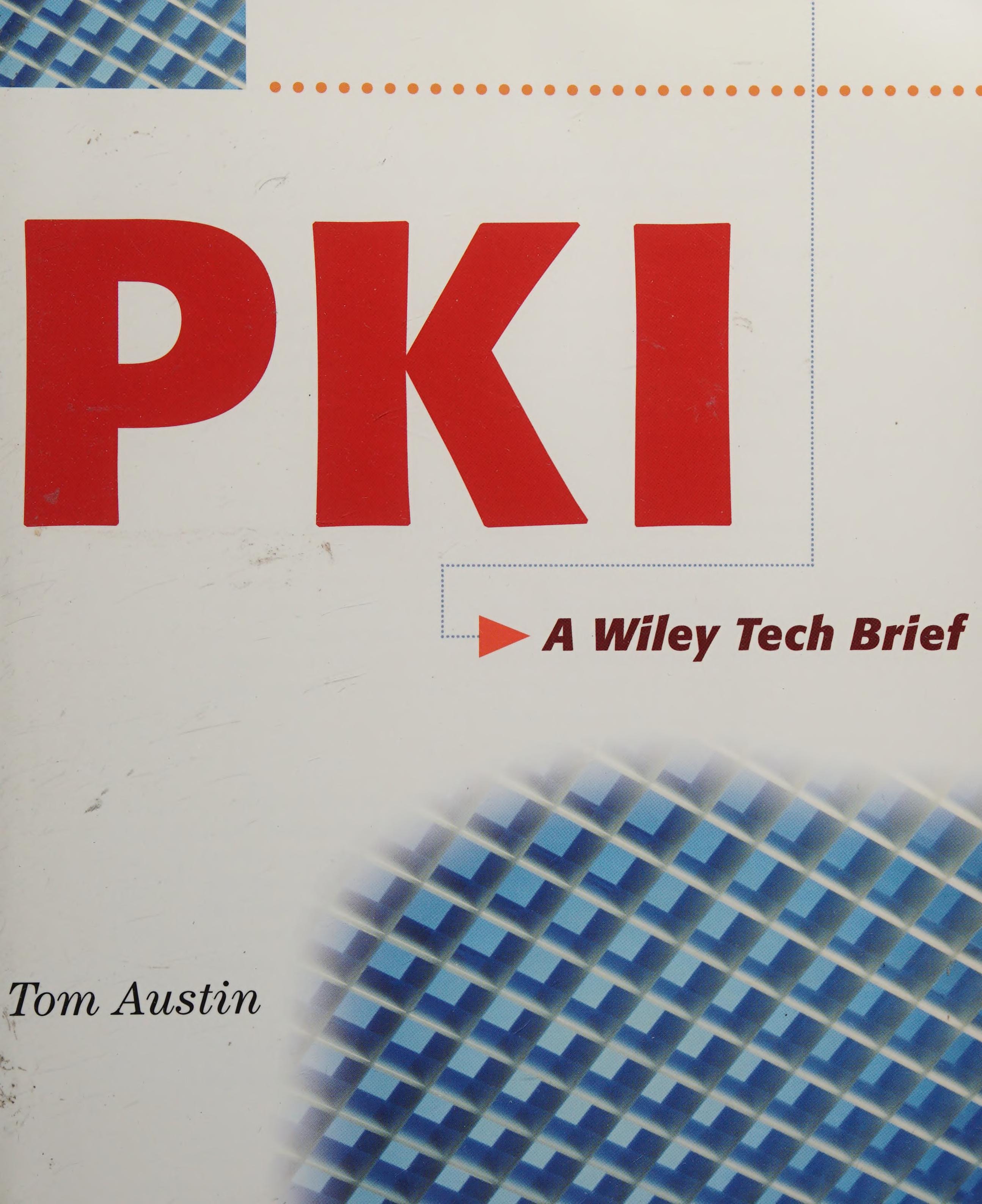 PKI: A Wiley Tech Brief