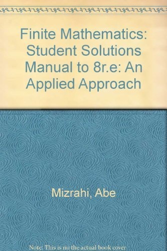 Finite Mathematics, Student Solutions Manual An Applied Approach