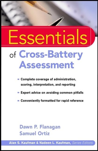 Essentials of Cross-Battery Assessment (Essentials of Psychological Assessment)