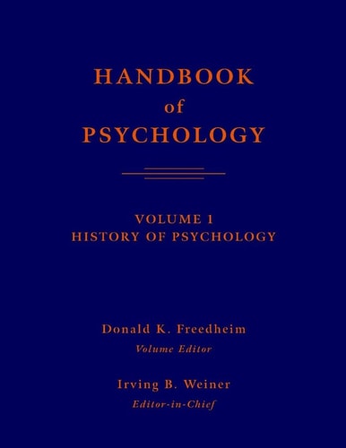 Handbook of Psychology, History of Psychology (Volume 1)