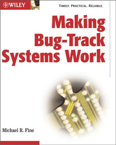 Making Bug-Track Systems Work