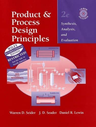 Product and Process Design Principles Synthesis, Analysis, and Evaluation