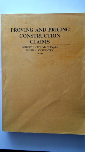 Proving and Pricing Construction Claims (Construction Law Library)
