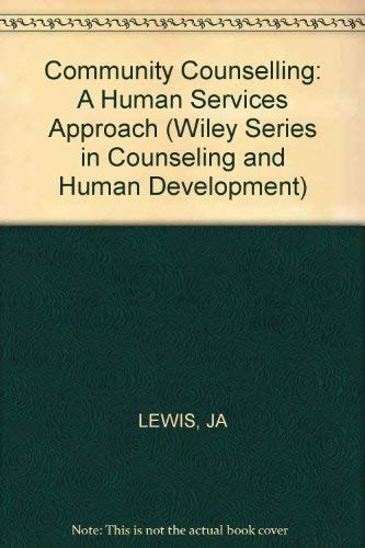 Community Counseling: A Human Services Approach (Wiley Series on Systems and Controls for Financial Managemen)