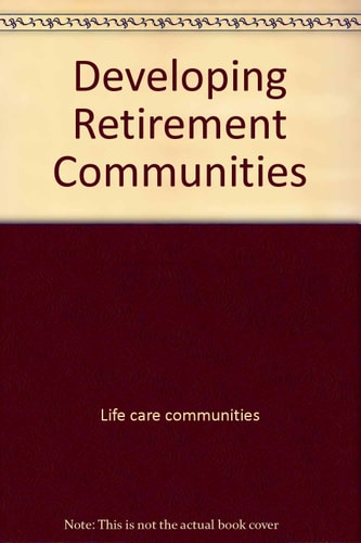 Developing Retirement Communities: Project documents and forms