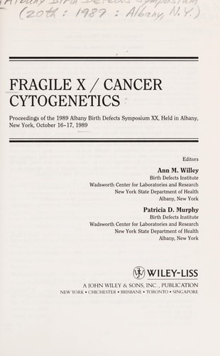 Fragile X--cancer Cytogenetics Proceedings of the 1989 Albany Birth Defects Symposium XX, Held in Albany, New York, October 16-17, 1989