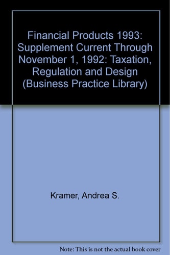 Financial Products Taxation, Regulation, and Design