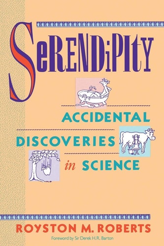 Serendipity Accidental Discoveries in Science