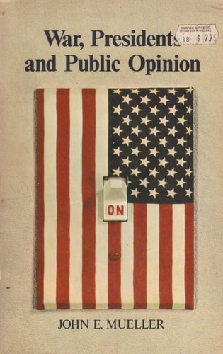 War, Presidents, and Public Opinion
