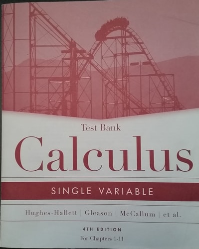 Calculus, Test Bank Single and Multivariable