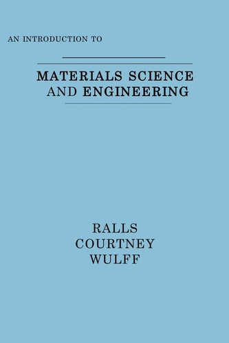 An Introduction to Materials Science and Engineering