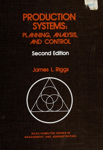Production Systems: Planning, Analysis, and Control (Pure and Applied Mathematics,)
