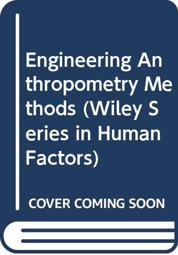 Engineering Anthropometry Methods (Wiley Series in Human Factors)