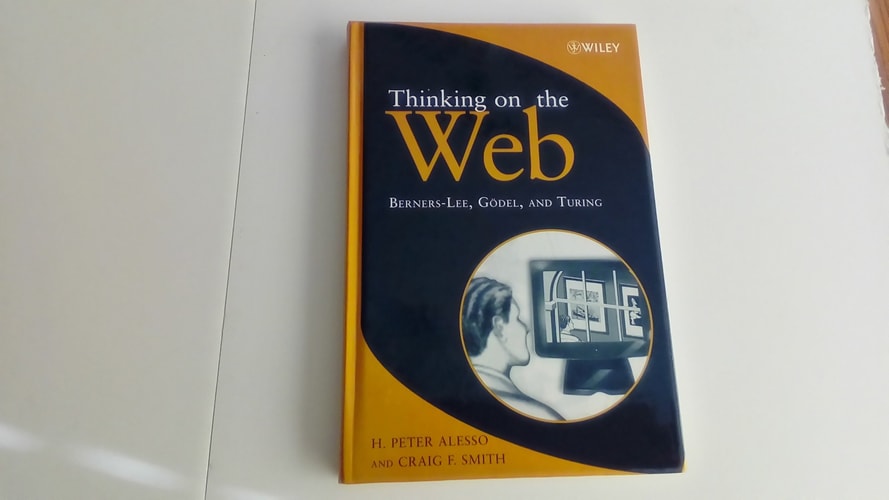 Thinking on the Web: Berners-Lee, Gödel, and Turing