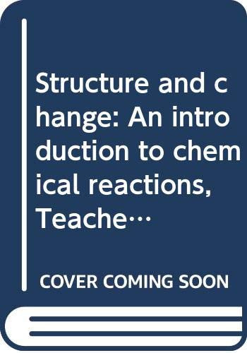 Structure and Change An Introduction to Chemical Reactions