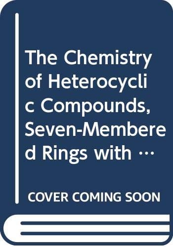 Chemistry of Heterocyclic Compounds Seven-Membered Rings with Two Heteroatoms