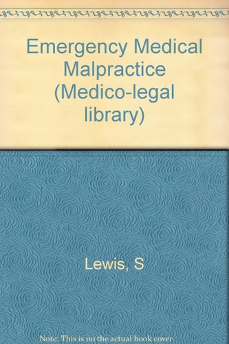 Emergency medicine malpractice (Medico-legal library)