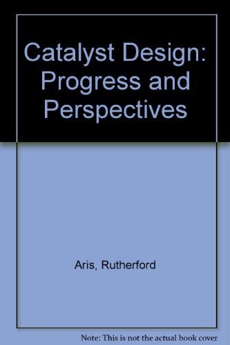 Catalyst Design: Progress and Perspectives