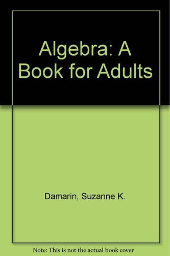 Algebra A Book for Adults