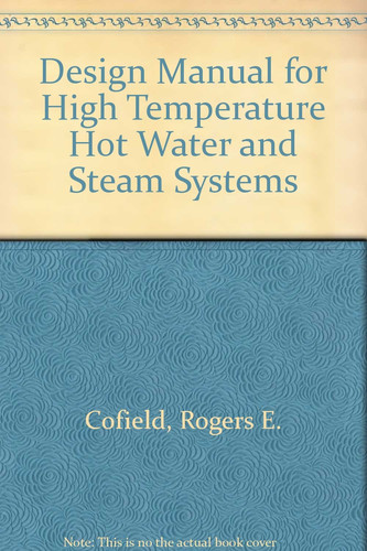 Design Manual for High Temperature Hot Water and Steam Systems