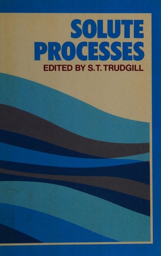 Solute Processes (Landscape Systems: A Series in Geomorphology)