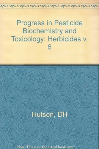 Progress in Pesticide Biochemistry and Toxicology, Herbicides