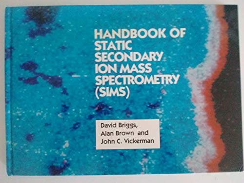 Handbook of Static Secondary Ion Mass Spectrometry
