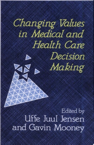 Changing Values in Medical and Healthcare Decision-Making
