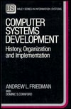 Computer Systems Development History, Organization and Implementation